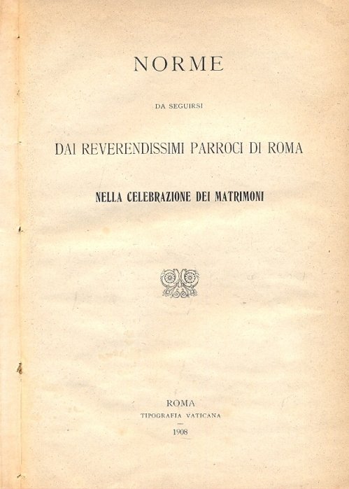 Norme da seguirsi dai reverendissimi parroci di Roma nella celebrazione …