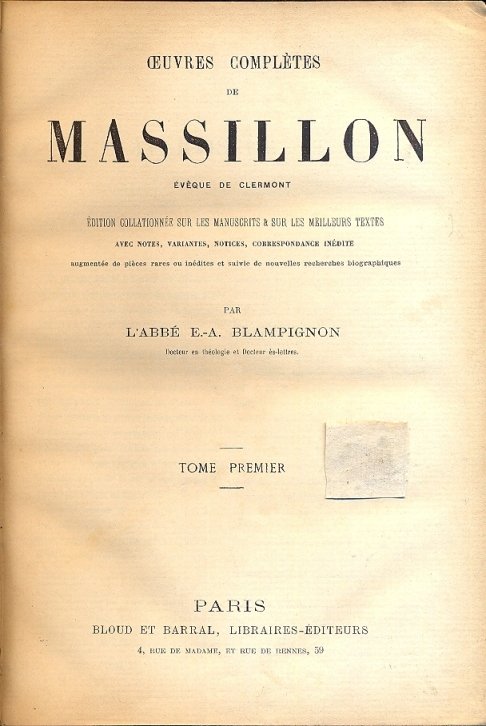 Oeuvres completes de Massillion èveque de Clermont. Edition collationèe sur …