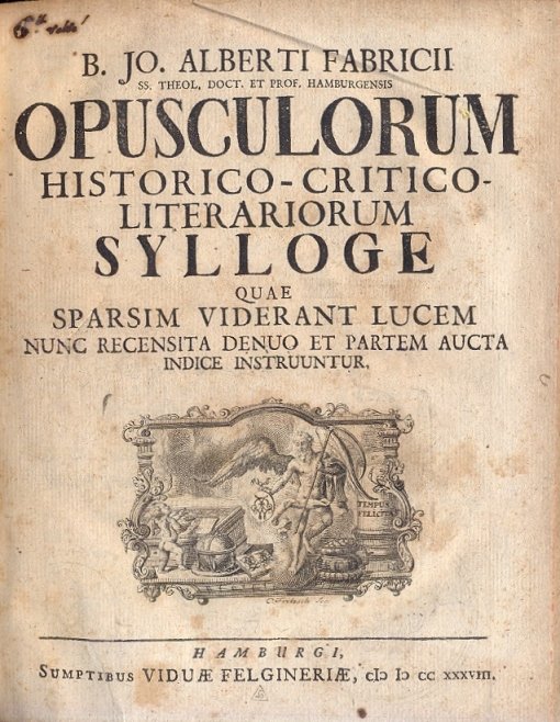Opusculorum Historico Critico Literariorum Sylloge quae Sparsim Viderant Lucem nunc …