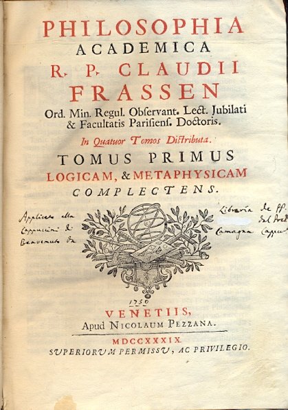 Philosophia acedemica R. P. Claudii Frassen Ord. Min. Regul. . …