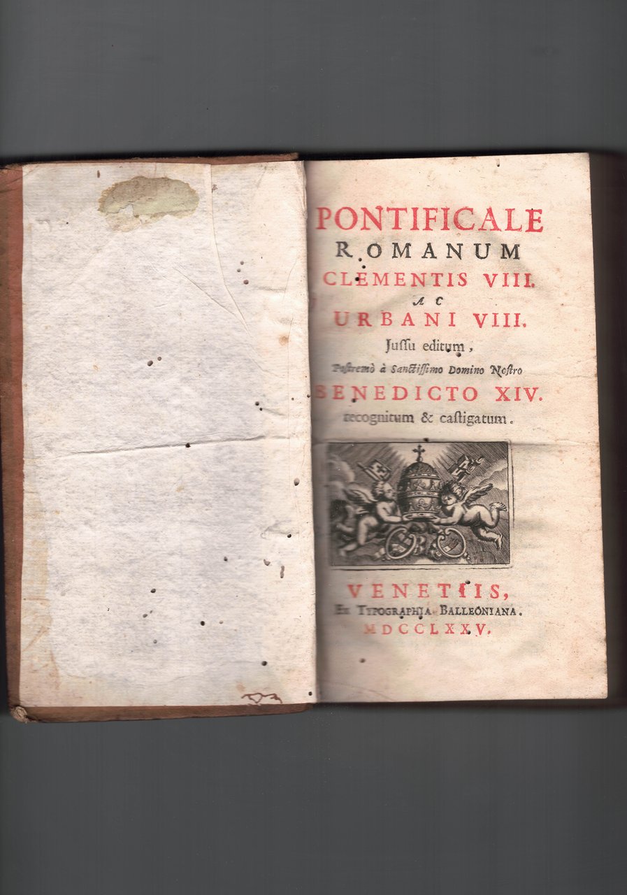 Pontificale Romanum Clementis VIII ac Urbani VIII. Jussu editum inde …