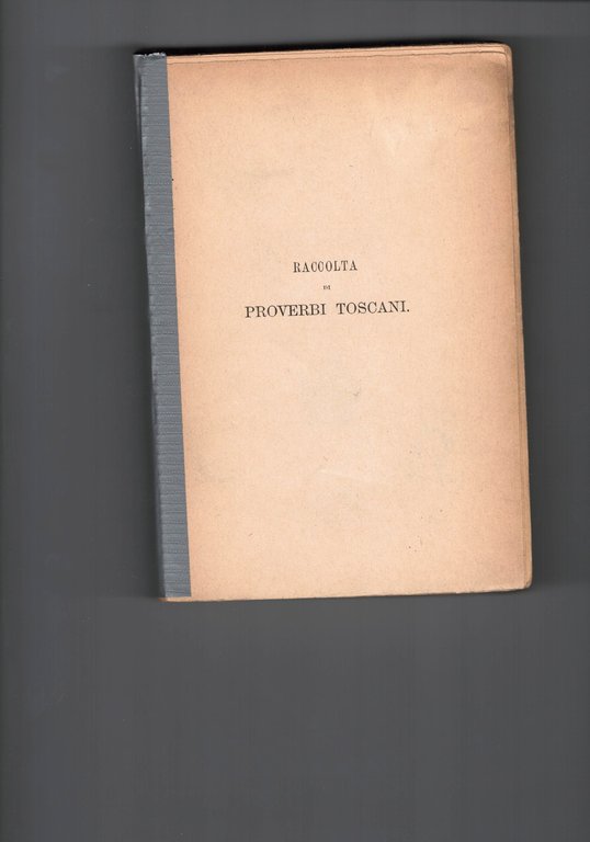 Raccolta di proverbi toscani.