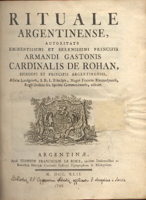 Rituale Argentinense, autoritate Eminentissimi et Serenissimi Principis Armandi Gastonis Cardinalis …