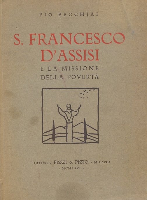 S. Francesco D'Assisi e la Missione della povertà.