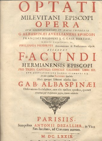 Sancti Optati Milevitani Episcopi, Opera cum observationibus et notis integris …