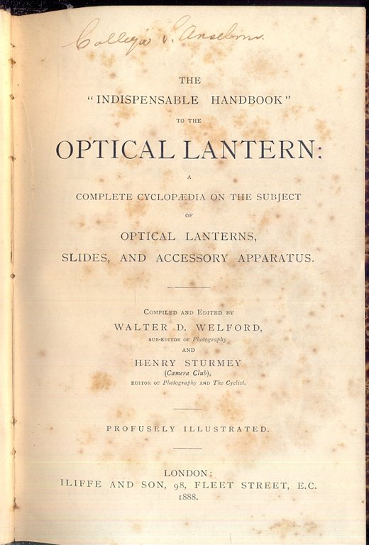 The indispensable handbook to the optical lantern: complete cyclopedia on …