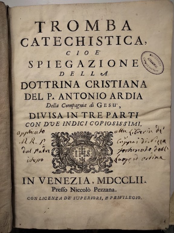 Tromba Catechistica, cioè spiegazione della Dottrina Cristiana. Divisa in tre …