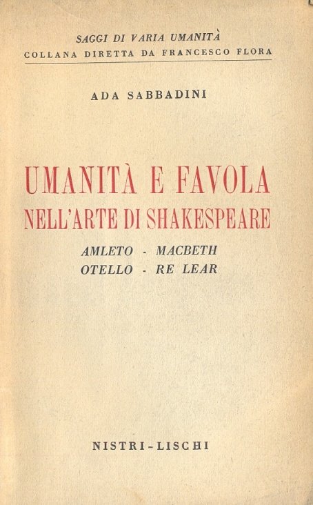 Umanità e favola nell'arte di Shakespeare. Amleto - Macbeth - …