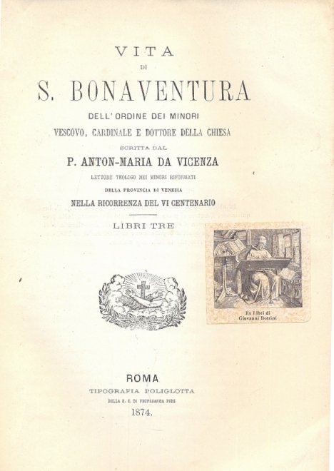 Vita di S. Bonaventura dell'ordine dei Minori, Vescovo, Cardinale e …