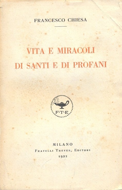 Vita e miracoli di Santi e Profani.