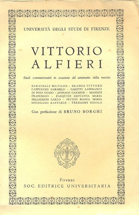 Vittorio Alfieri. Studi commemorativi in occasione del centenario della nascita.