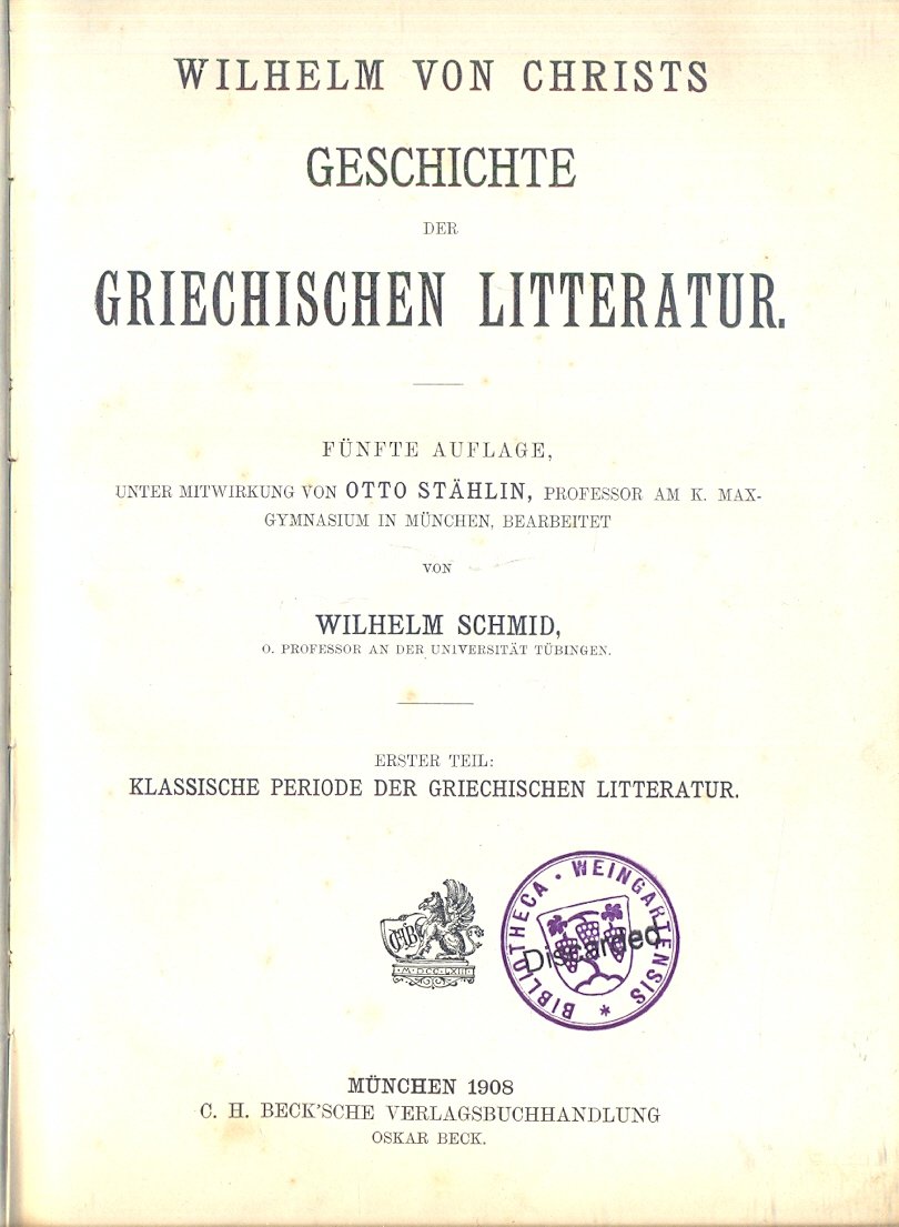 Wilhelm von Christs Geschichte der griechischen Litteratur. Erster Teil: Klassische …