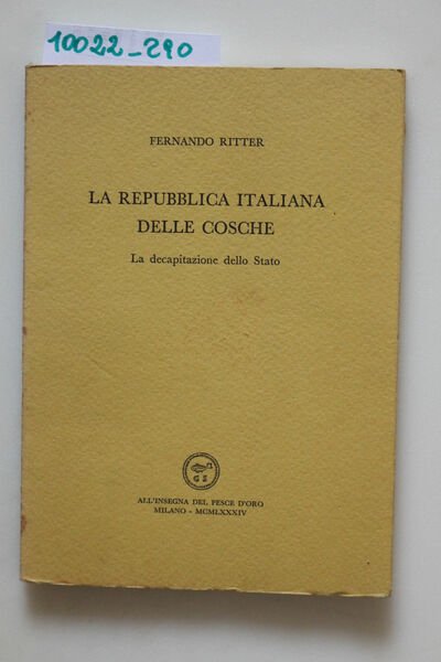 La repubblica italiana delle cosche. La decapitazione dello Stato