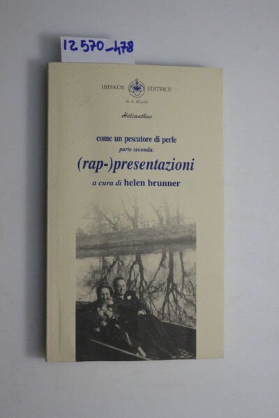 Come un pescatore di perle - parte seconda: (rap-)presentazioni