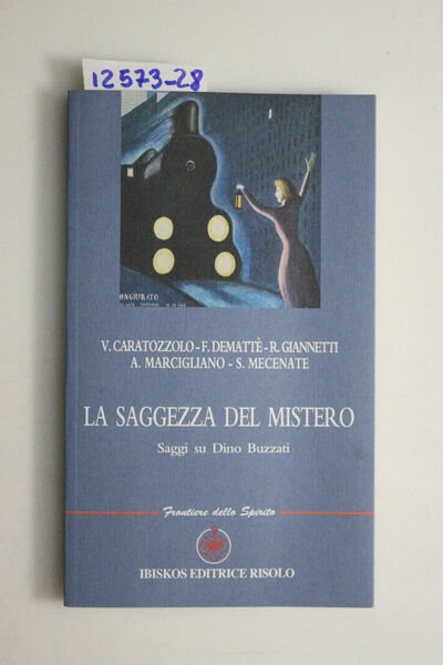 La saggezza del mistero, saggi su Dino Buzzati