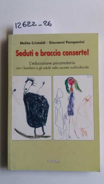 Seduti a braccia conserte! L'educazione psicomotoria con i bambini e …