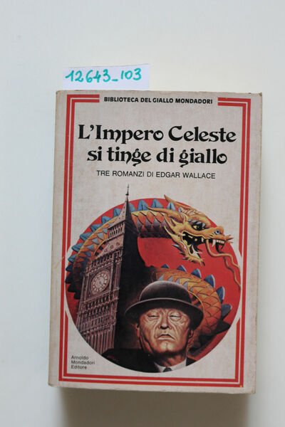 L'impero celeste si tinge di giallo - tre romanzi di …