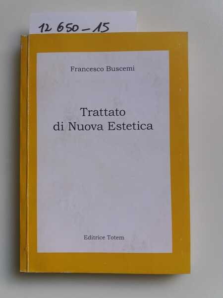 Trattato di nuova estetica - Prefazione di Gianfranco Cotronei