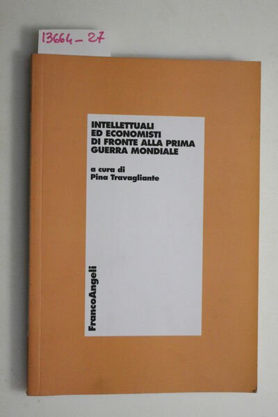 Intellettuali ed economisti di fronte alla prima guerra mondiale