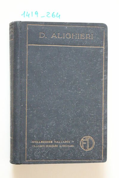 Dante Alighieri. La Divina Commedia. Volume primo l'Inferno