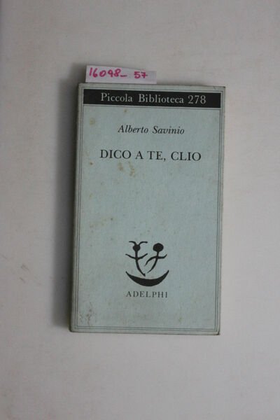 Dico a te, Clio