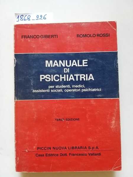 Manuale di psichiatria, per studenti, medici, assistenti sociali, operatori psichiatrici