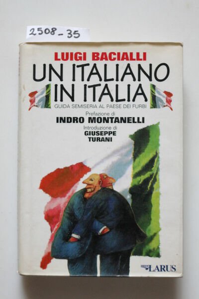 Un Italiano in Italia. Guida semiseria al paese dei furbi