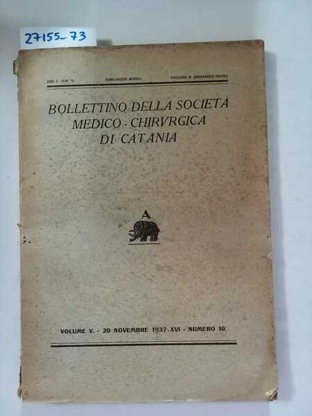 Bollettino della società medico-chirurgica di Catania - Volume V