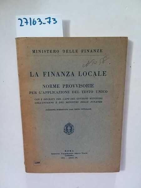 La finanza locale. Norme provvisorie per l'applicazione del testo unico