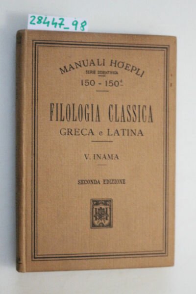 Filologia classica greca e latina - seconda edizione completamente riveduta …