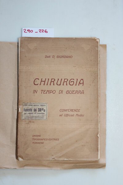 Conferenze di chirurgia in tempo di guerra, fatte dagli Ufficiali …