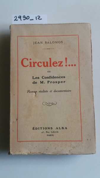 Circulez!… ou Les Confidences de M. Prosper - Roman réaliste …