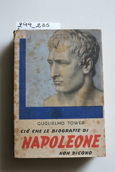 Ciò che le biografie di Napoleone non dicono