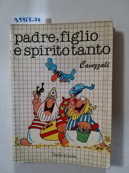 Padre, figlio e spirito tanto