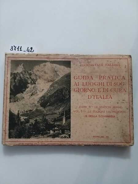 Guida pratica ai luoghi di soggiorno e di cura d'Italia. …