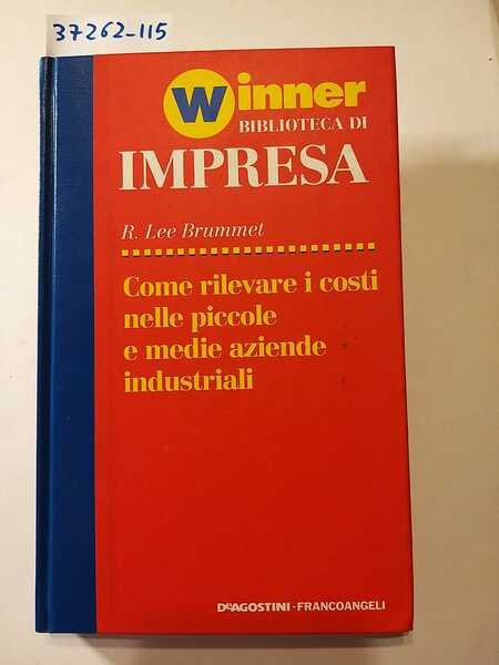 Come rilevare i costi nelle piccole e medie aziende industriali