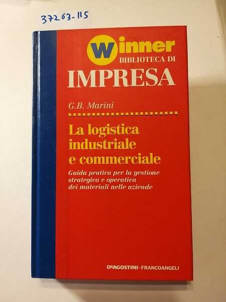 La logistica industriale e commerciale