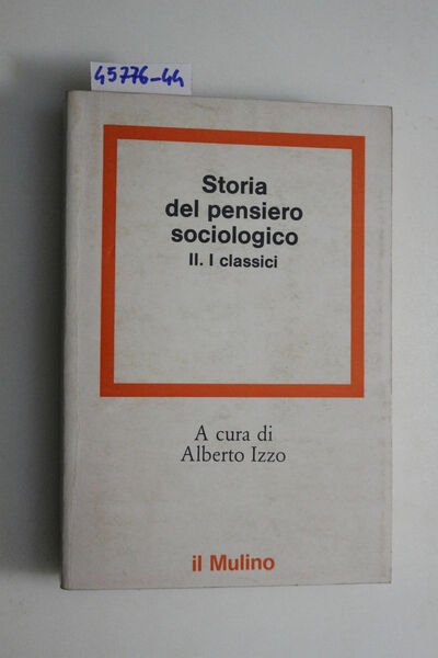 Storia del pensiero sociologico - II I classici