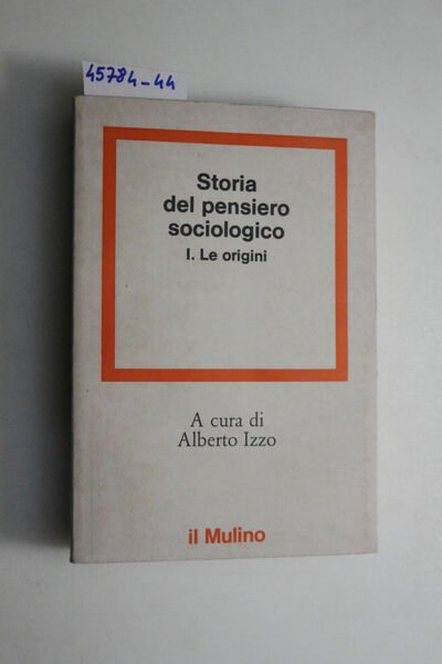 Storia del pensiero sociologico I. Le origini