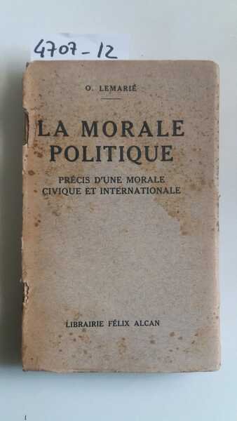 La morale politique - Précis d'une morale civique et internationale