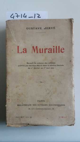 La Muraille - Recueil in extenso des articles publiés par …