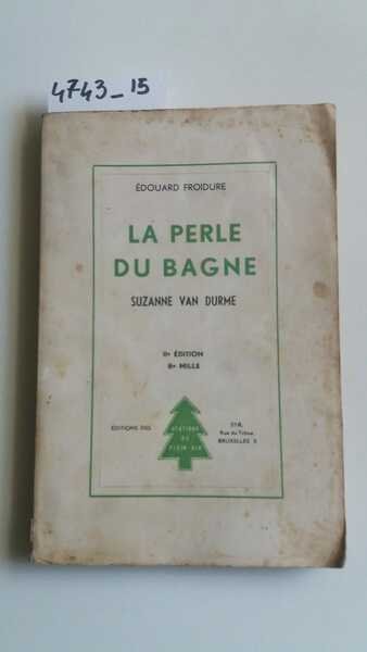 La perle du bagne - Suzanne Van Durme