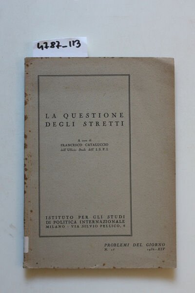 La questione degli stretti. Studio storico-diplomatico a cura di Francesco …