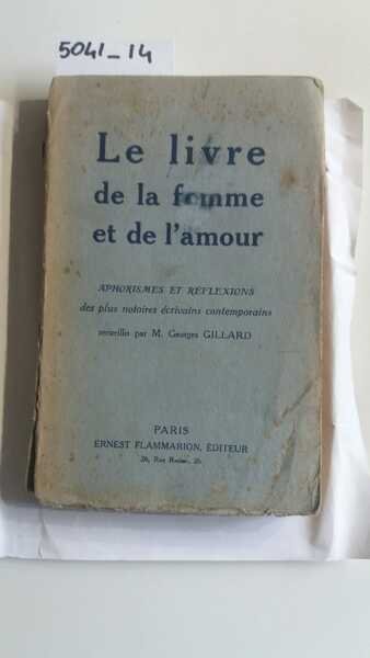 Le livre de la femme et de l'amour - aphorismes …