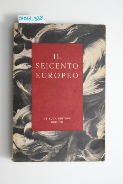 Il seicento europeo, realismo, classicismo, barocco