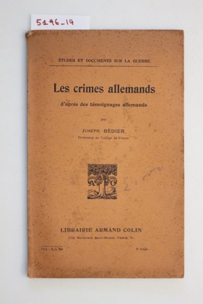 Les crimes allemands d'après des témoignages allemands