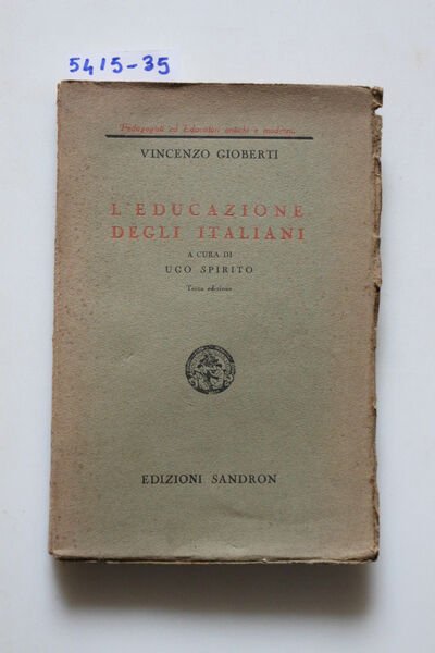 L'educazione degli Italiani. A cura di Ugo Spirito