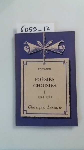 Poesies choisies - I (1545-1560)