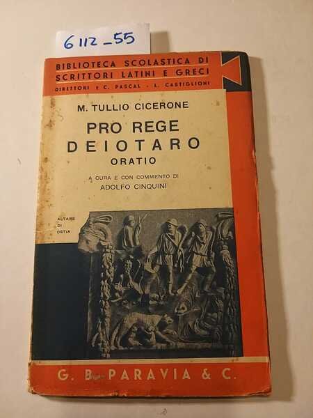 Pro rege Deiotaro. Oratio. A cura e con commento di …