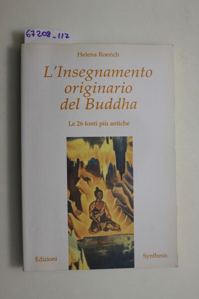 L'insegnamento originario del Buddha. Le 26 fonti più antiche.